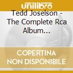 Tedd Joselson - The Complete Rca Album Collection (6 Cd) cd musicale di Joselson,Tedd