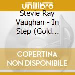Stevie Ray Vaughan - In Step (Gold Series) cd
