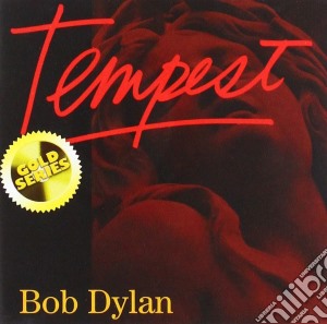 Bob Dylan - Tempest (Gold Series) cd musicale di Bob Dylan