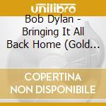 Bob Dylan - Bringing It All Back Home (Gold Series) cd