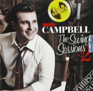 David Campbell - The Swing Sessions 2 (Gold Series) cd musicale di David Campbell