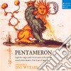 Pentameron: Legends Magic And Love In Music At the Time Of Giambattista Basile cd