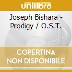 Joseph Bishara - Prodigy / O.S.T. cd musicale di Joseph Bishara