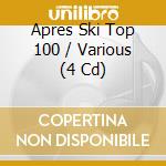 Apres Ski Top 100 / Various (4 Cd) cd