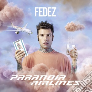 Fedez - Paranoia Airlines cd musicale di Fedez