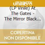 (LP Vinile) At The Gates - The Mirror Black (Black 7Inch) vinile
