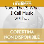 Now: That'S What I Call Music 20Th Anniversary 2 cd