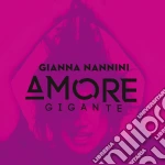Gianna Nannini - Amore Gigante cd
