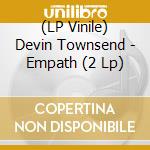 (LP Vinile) Devin Townsend - Empath (2 Lp) vinile