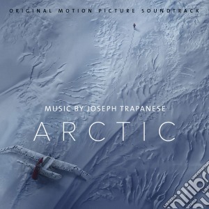 Joseph Trapanese - Arctic / O.S.T. cd musicale di Joseph Trapanese