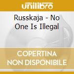 Russkaja - No One Is Illegal cd