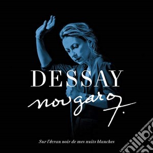 Natalie Dessay - Nougaro : Sur L'Ecran Noir De Mes Nuits Blanches cd musicale
