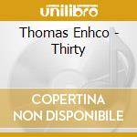 Thomas Enhco - Thirty cd musicale