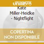 Kate Miller-Heidke - Nightflight cd