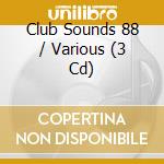 Club Sounds 88 / Various (3 Cd) cd