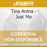 Tina Arena - Just Me cd musicale di Tina Arena