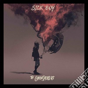 Chainsmokers (The) - Sick Boy cd musicale di Chainsmokers (The)