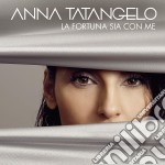 Anna Tatangelo - La Fortuna Sia Con Me
