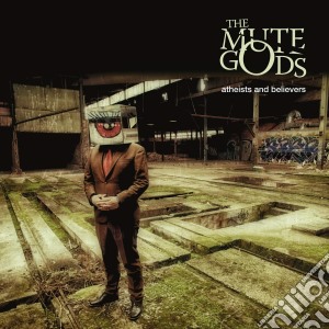 (LP Vinile) Mute Gods (The) - Atheists And Believers (2 Lp+Cd) lp vinile di Mute Gods, The