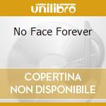 No Face Forever cd musicale di Terminal Video