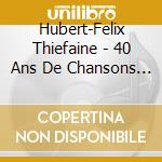 Hubert-Felix Thiefaine - 40 Ans De Chansons Sur Scene (2 Cd+Blu-Ray) cd