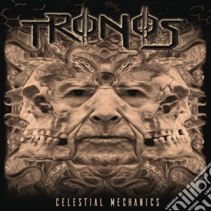 Tronos - Celestial Mechanics cd musicale di Tronos