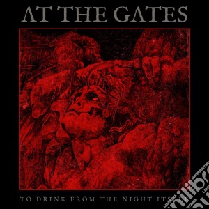 (LP Vinile) At The Gates - To Drink From The Night Itself lp vinile di At The Gates