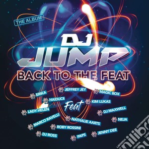 Dj Jump - Back To The Feat (2 Cd) cd musicale di Dj Jump