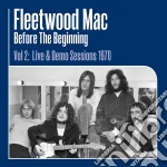 (LP Vinile) Fleetwood Mac - Before The Beginning Vol 2: Live & Demo (3 Lp) vinile