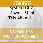 System Of A Down - Steal This Album! (Gold Series) cd
