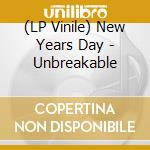 (LP Vinile) New Years Day - Unbreakable lp vinile di New Years Day