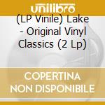 (LP Vinile) Lake - Original Vinyl Classics (2 Lp) lp vinile di Lake