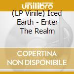 (LP Vinile) Iced Earth - Enter The Realm lp vinile di Iced Earth