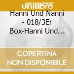 Hanni Und Nanni - 018/3Er Box-Hanni Und Nanni Sind Immer Dabei (59,6 cd