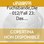 Fuchsbande,Die - 012/Fall 23: Das R?Uberische Treffen/Fall 24: Da cd musicale di Fuchsbande,Die