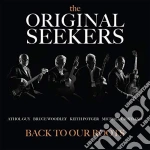 Original Seekers (The) - Back To Our Roots cd