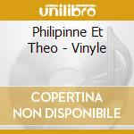 Philipinne Et Theo - Vinyle cd musicale