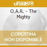 O.A.R. - The Mighty cd