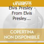Elvis Presley - From Elvis Presley Boulevard Memphis Tennessee cd