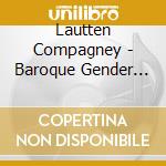 Lautten Compagney - Baroque Gender Stories (2 Cd) cd musicale