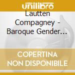 Lautten Compagney - Baroque Gender Stories (2 Cd) cd