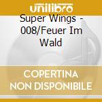Super Wings - 008/Feuer Im Wald cd