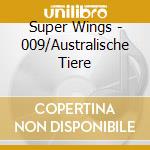 Super Wings - 009/Australische Tiere cd