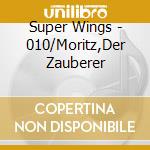 Super Wings - 010/Moritz,Der Zauberer cd