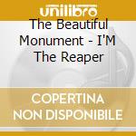 The Beautiful Monument - I'M The Reaper cd