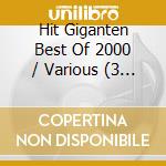 Hit Giganten Best Of 2000 / Various (3 Cd) cd musicale