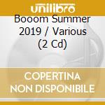 Booom Summer 2019 / Various (2 Cd) cd