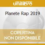 Planete Rap 2019 cd musicale di Plan?Te Rap 2019