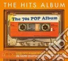 Hits Album (The): The 70S Pop Album / Various cd