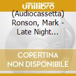 (Audiocassetta) Ronson, Mark - Late Night Feelings cd